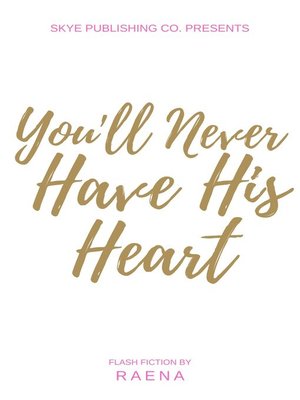 cover image of You'll Never Have His Heart